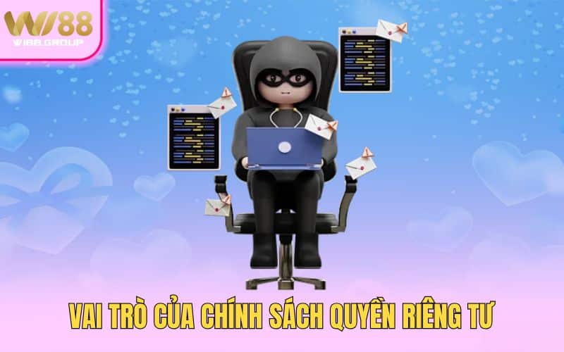 vai-tro-cua-chinh-sach-quyen-rieng-tu