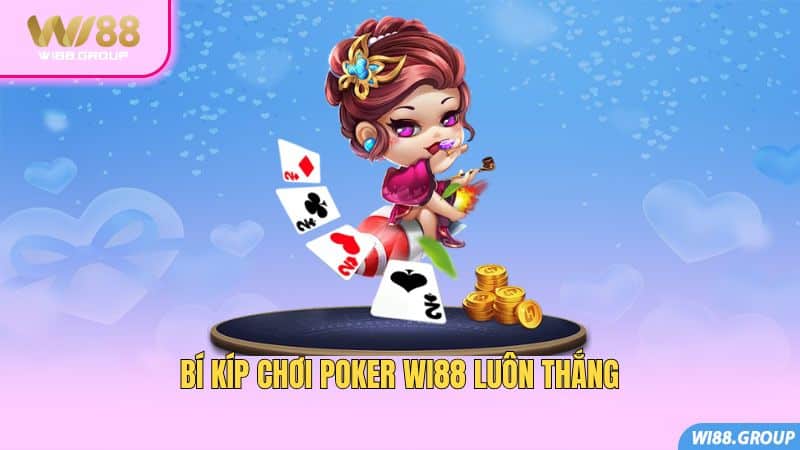 bi-kip-choi-poker-wi88-luon-thang