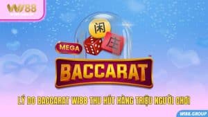 ly-do-baccarat-wi88-thu-hut-hang-trieu-nguoi-choi