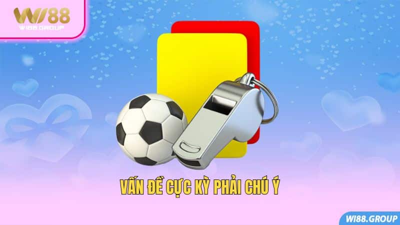 van-de-cuc-ky-phai-chu-y